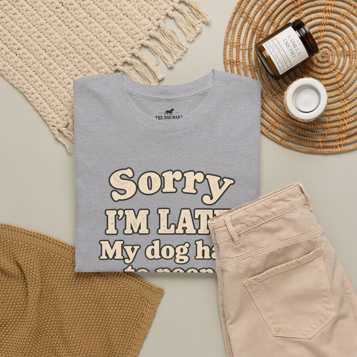 "Sorry I'm Late. My dog had to poop."
