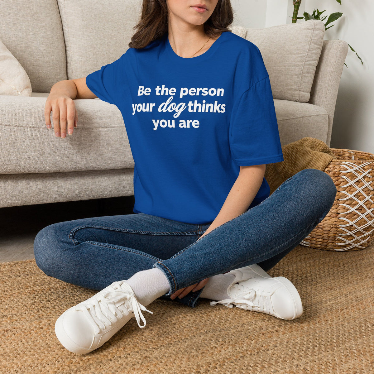 Be the Person Your Dog Thinks You are
