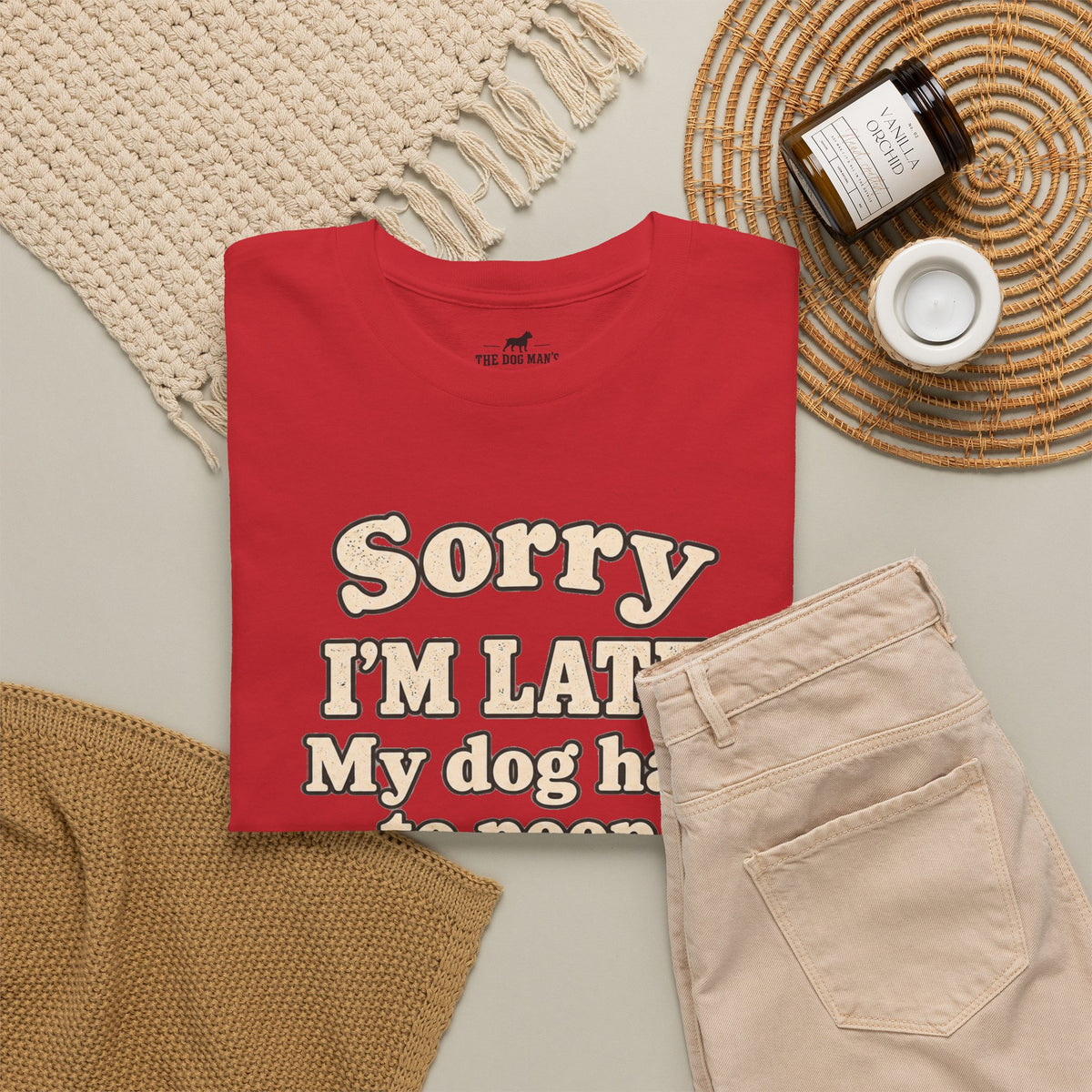 "Sorry I'm Late. My dog had to poop."