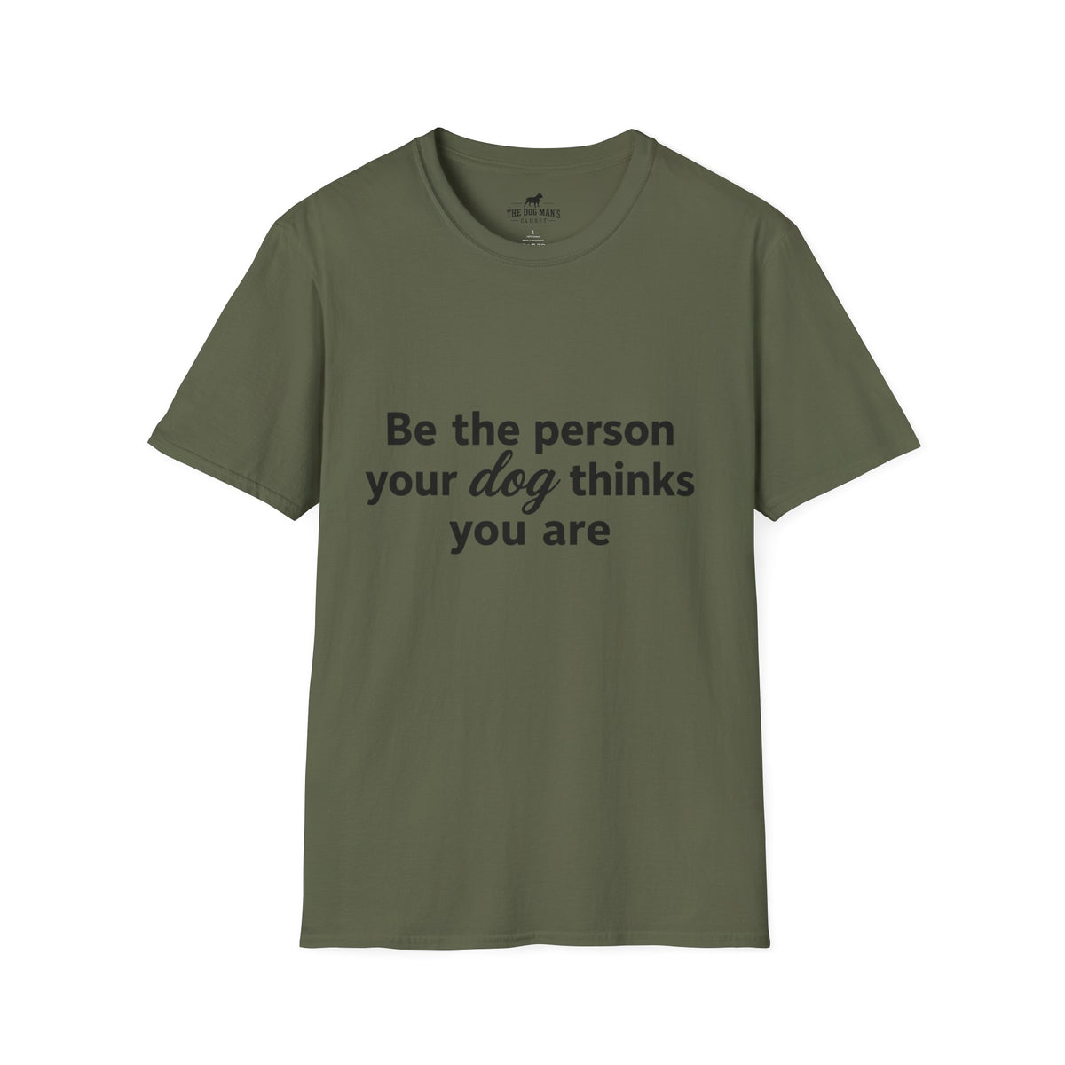 Be the person your dog thinks you are