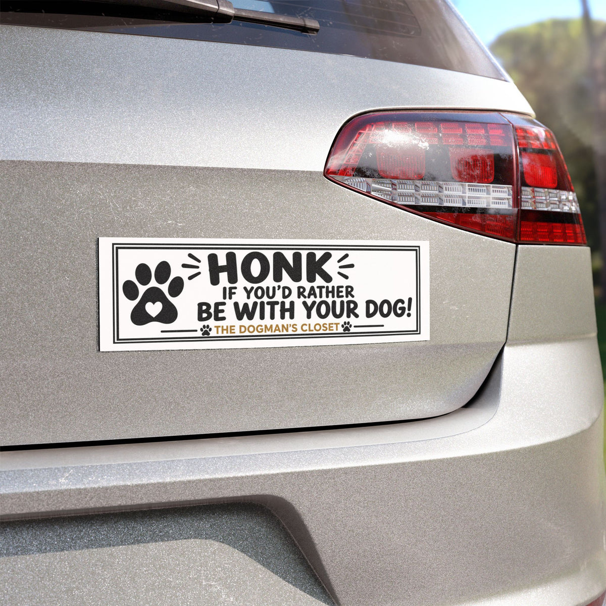 “Honk If You’d Rather Be With Your Dog!” Magnet