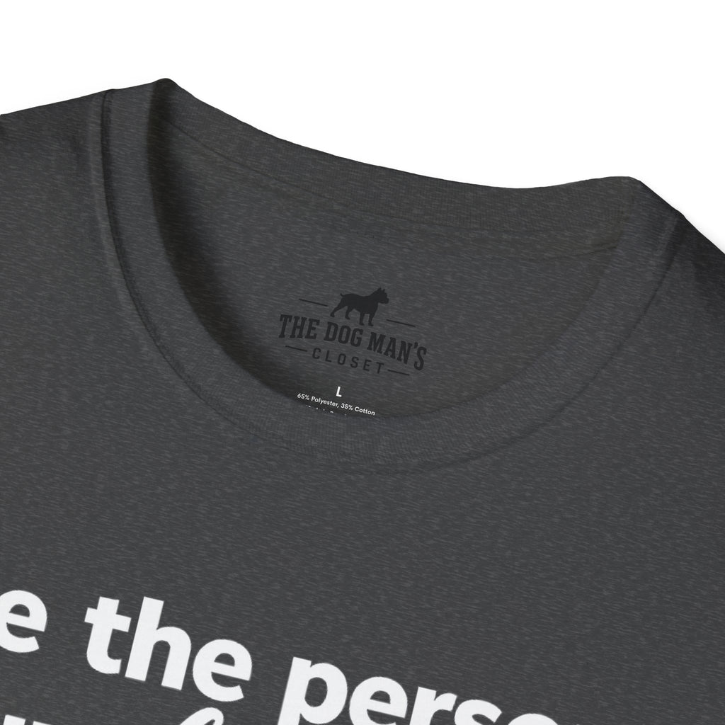 Be the Person Your Dog Thinks You are